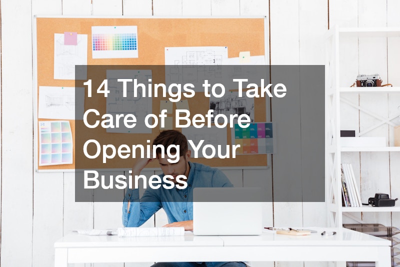 14 Things to Take Care of Before Opening Your Business