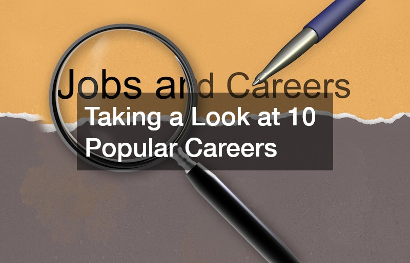 Taking a Look at 10 Popular Careers