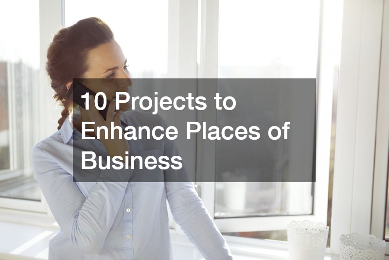 10 Projects to Enhance Places of Business