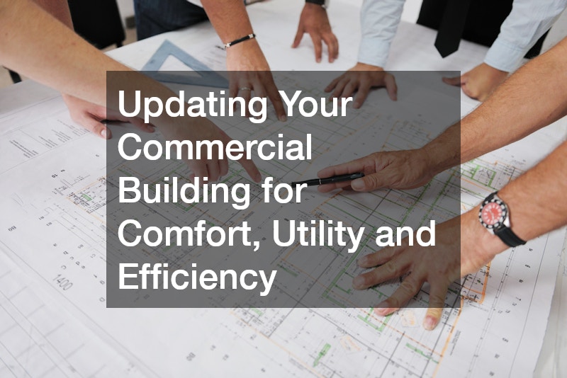 Updating Your Commercial Building for Comfort, Utility and Efficiency
