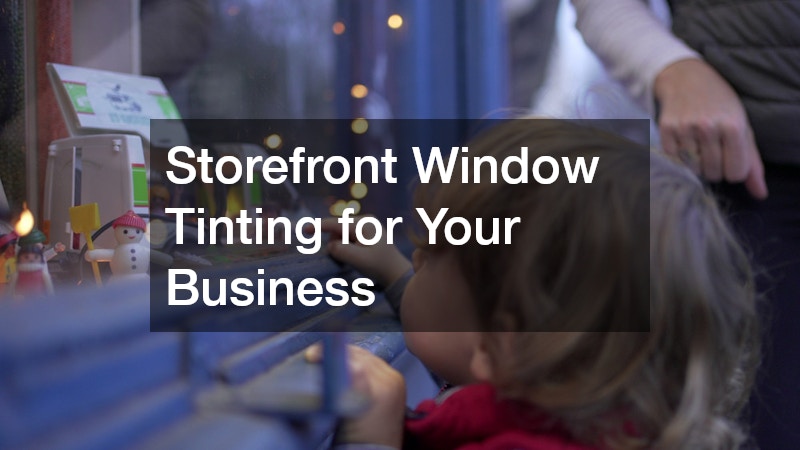 Storefront Window Tinting for Your Business